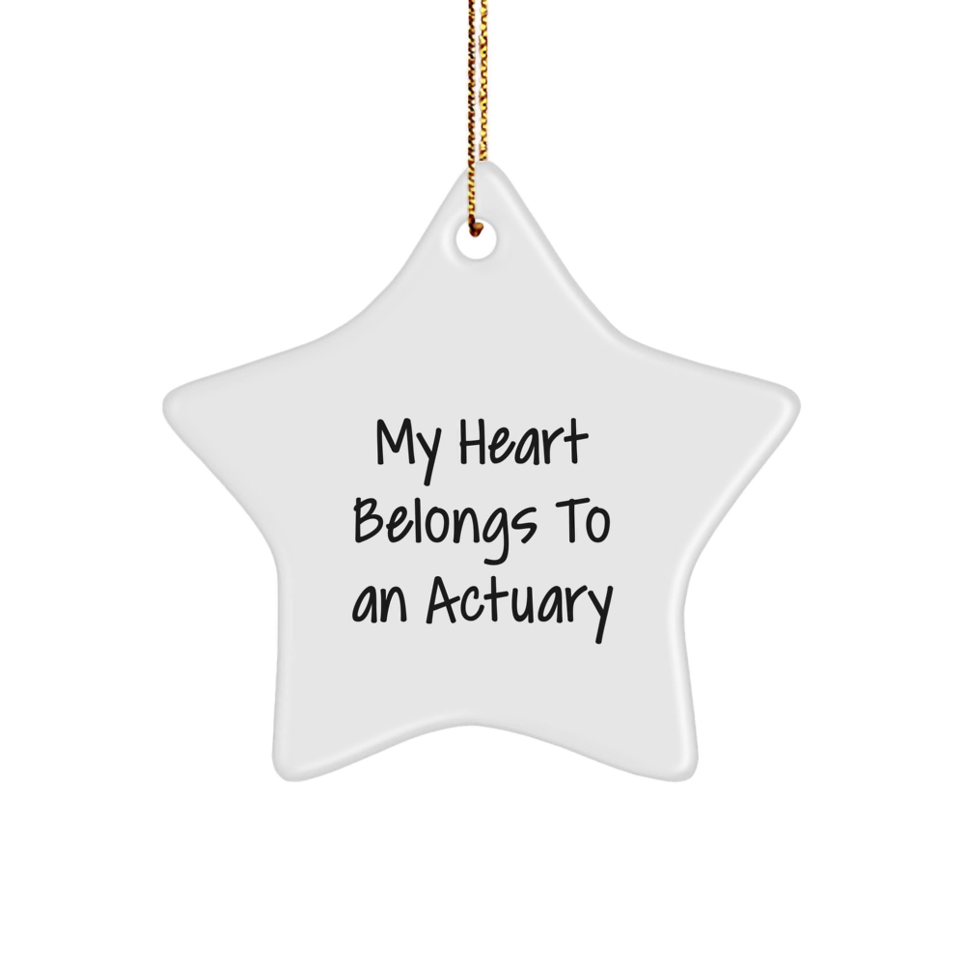 Funny Actuary Gifts My Heart Belongs To An Actuary Christmas Star Ornament from Friends to Actuary - Image 1