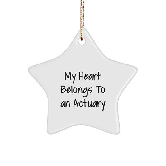Funny Actuary Gifts My Heart Belongs To An Actuary Christmas Star Ornament from Friends to Actuary - Image 1