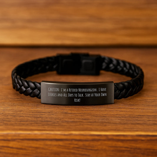 'Stay At Your Own Risk!' Funny Neurosurgeon Gifts for Men, Interlaced Leather Bracelet for Graduation, Gifts from Friends, for Neurosurgeon - Victory Thru Vision