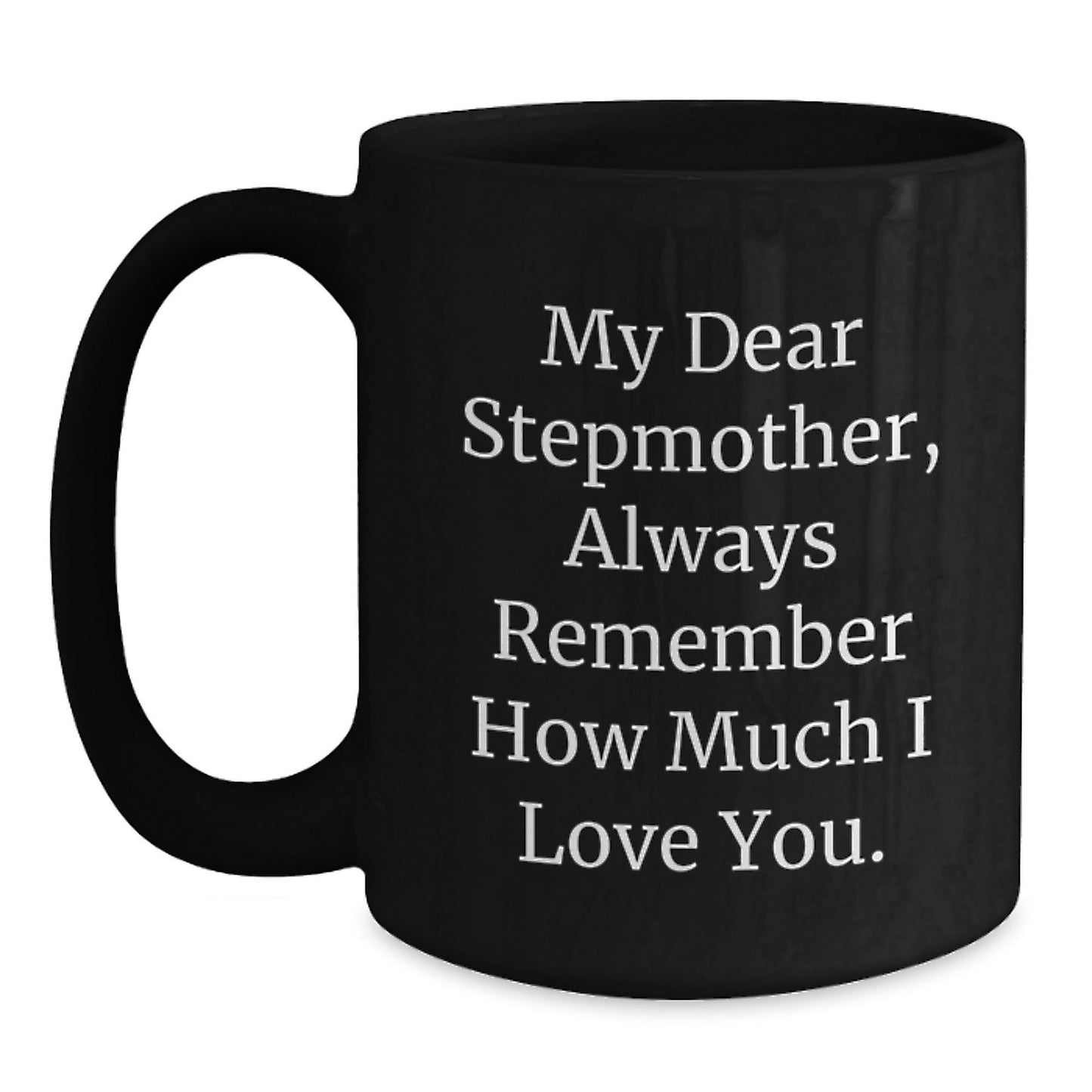 Stepmother Love Gifts, Funny Inspirational Quotes, Black Coffee Mug, Graduation Unique Gifts from Family to Stepmother - Victory Thru Vision