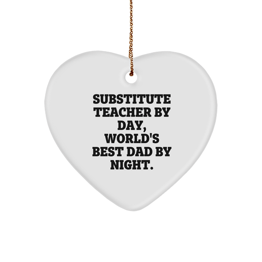 Substitute Teacher Gifts for Men - Funny Heart Ornament with Quote 'Substitute Teacher By Day, World's Best Dad By Night.' - Christmas Unique Gifts from Friends - Victory Thru Vision