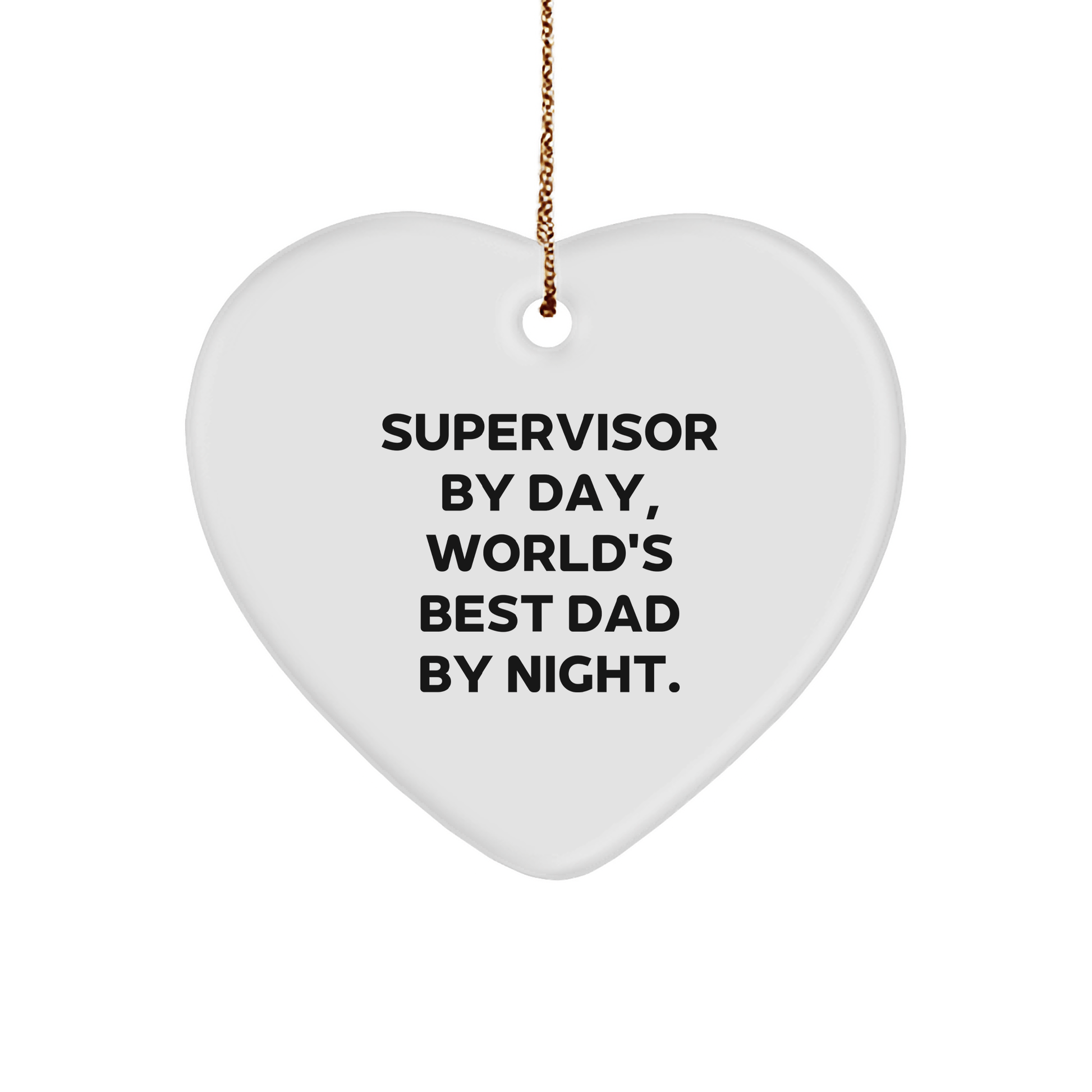 Supervisor Gifts from Friends - Funny Heart Ornament for Men - 'Supervisor By Day, World's Best Dad By Night' - Christmas Unique Gifts - Victory Thru Vision 
