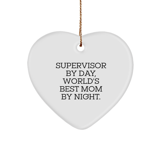 Supervisor Gifts from Men, Funny Heart Ornament for Supervisor, Christmas Unique Gifts for World's Best Mom By Night. - Victory Thru Vision