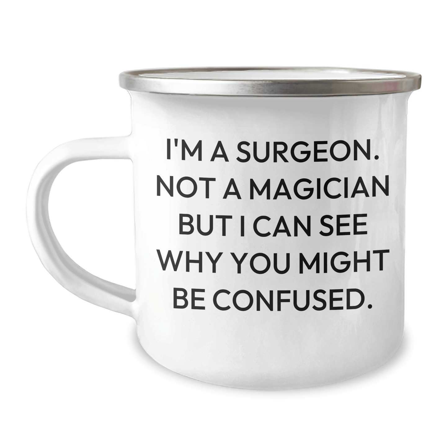 Surgeon Gifts from Family, Unique Camping Mug for Graduation, 'I'm A Surgeon. Not A Magician But I Can See Why You Might Be Confused.', Funny Quote, Gifts for Men, Women, Coworkers, Family - Victory Thru Vision