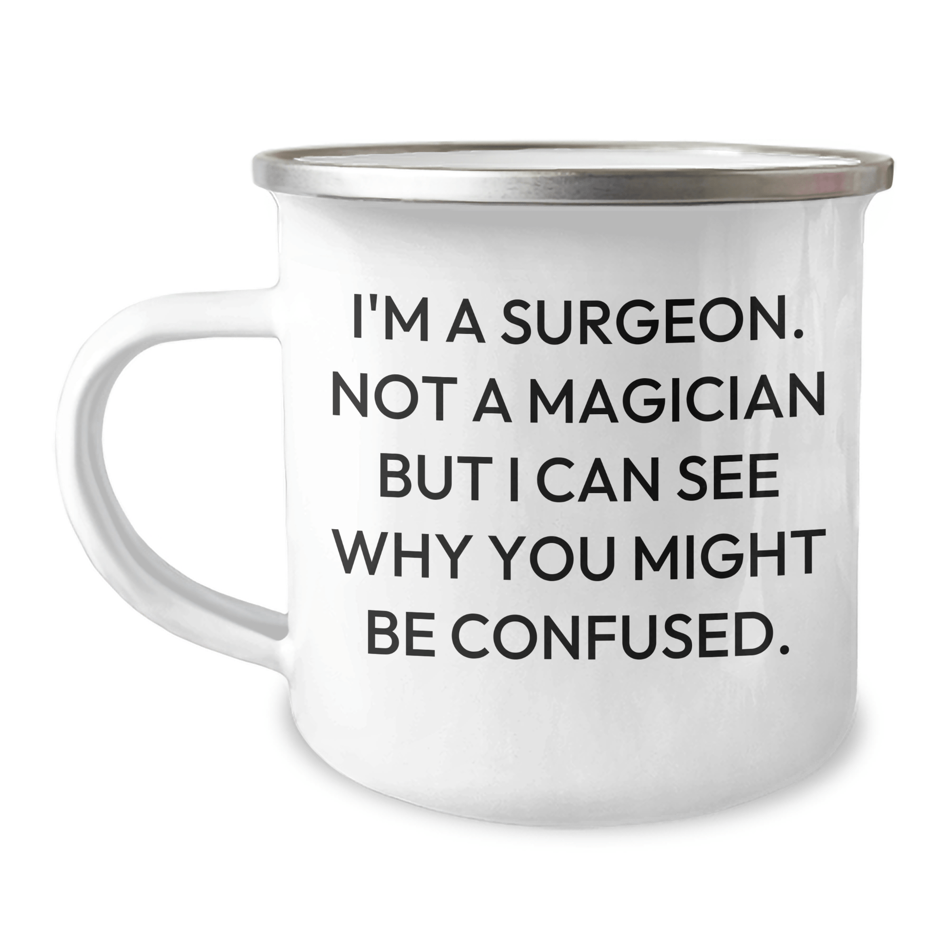 Surgeon Gifts from Family, Unique Camping Mug for Graduation, 'I'm A Surgeon. Not A Magician But I Can See Why You Might Be Confused.', Funny Quote, Gifts for Men, Women, Coworkers, Family - Victory Thru Vision