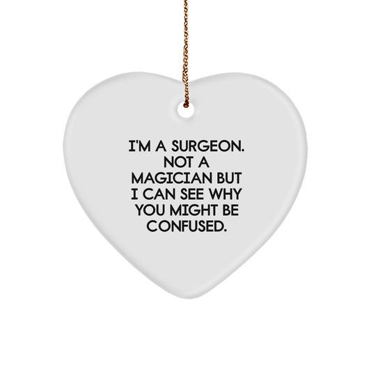 Surgeon Gifts from Friends for Christmas - Funny Heart Ornament, 'I'm A Surgeon. Not A Magician...' Quote, Unique Gifts for Men, Women, Coworkers, Family - Victory Thru Vision