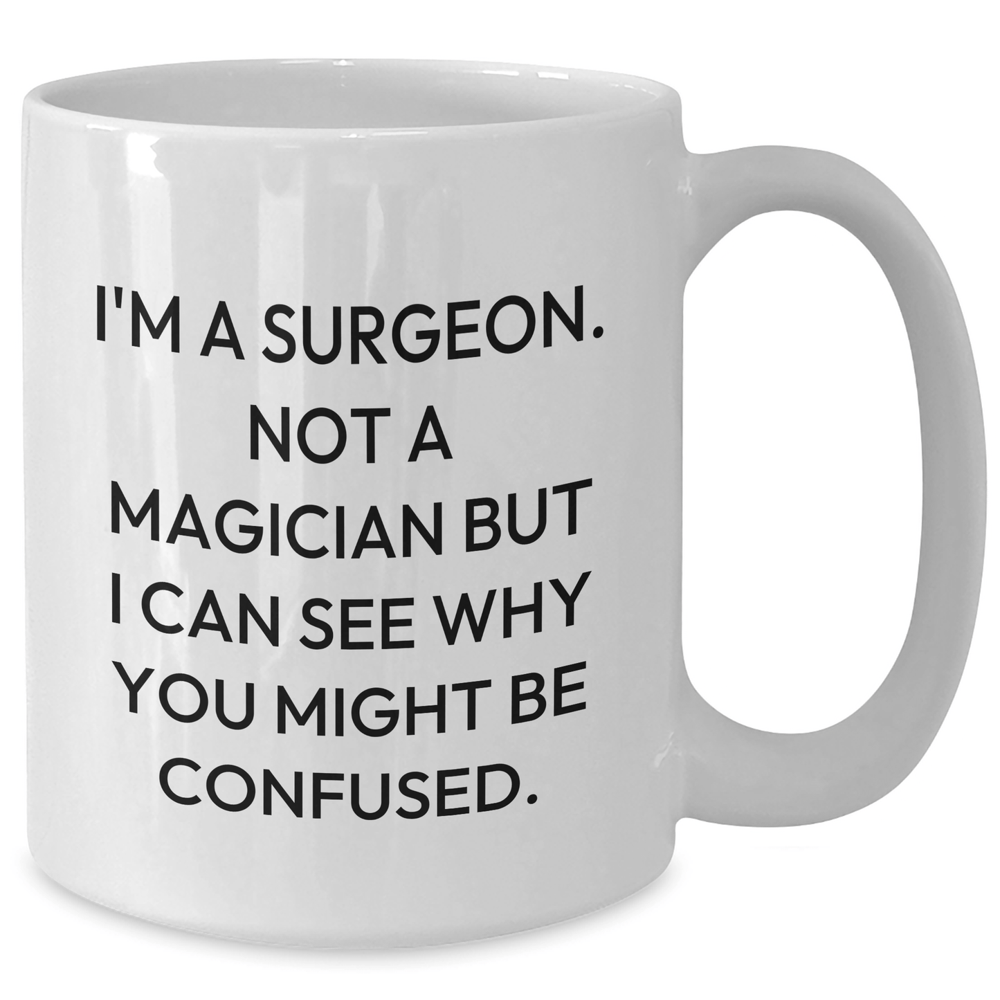 Surgeon Humor Gifts from Friends for Graduation Unique Presents White Coffee Mug - Victory Thru Vision