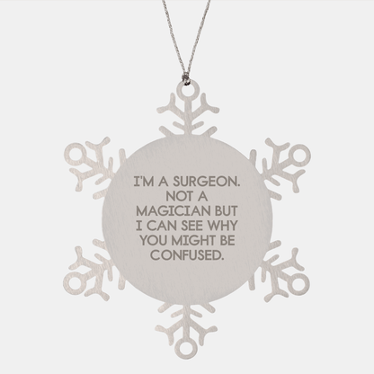 Surgeon Snowflake Ornament Gifts from Friends, Gifts for Surgeons, Funny Quote - Victory Thru Vision