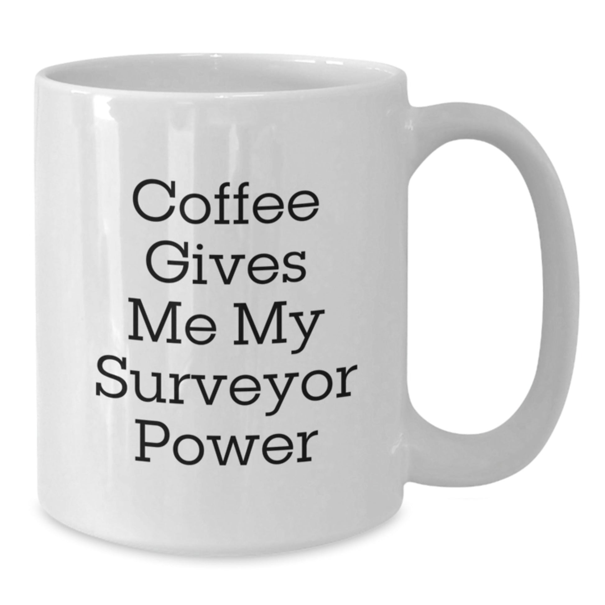 Surveyor Gifts, Funny Coffee Mug, White Ceramic, Birthday Unique Gifts from Friends to Surveyor - Victory Thru Vision