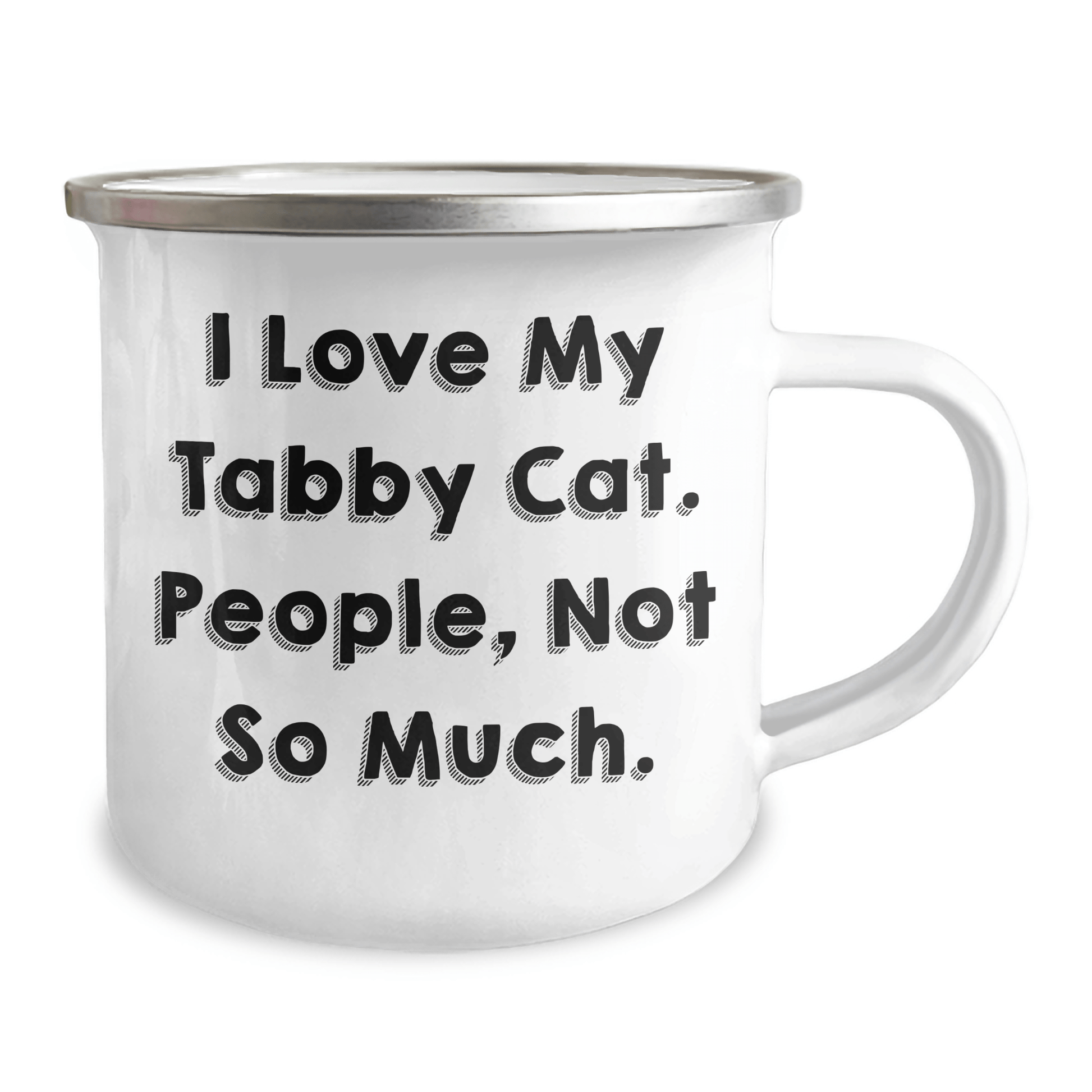 Tabby Cat Lovers Gift, Funny Camping Mug for Dad, 'I Love My Tabby Cat. People, Not So Much.' Quote, Father's Day Unique Gifts from Family - Victory Thru Vision 