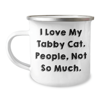 Tabby Cat Lovers Gift, Funny Camping Mug for Dad, 'I Love My Tabby Cat. People, Not So Much.' Quote, Father's Day Unique Gifts from Family - Victory Thru Vision 