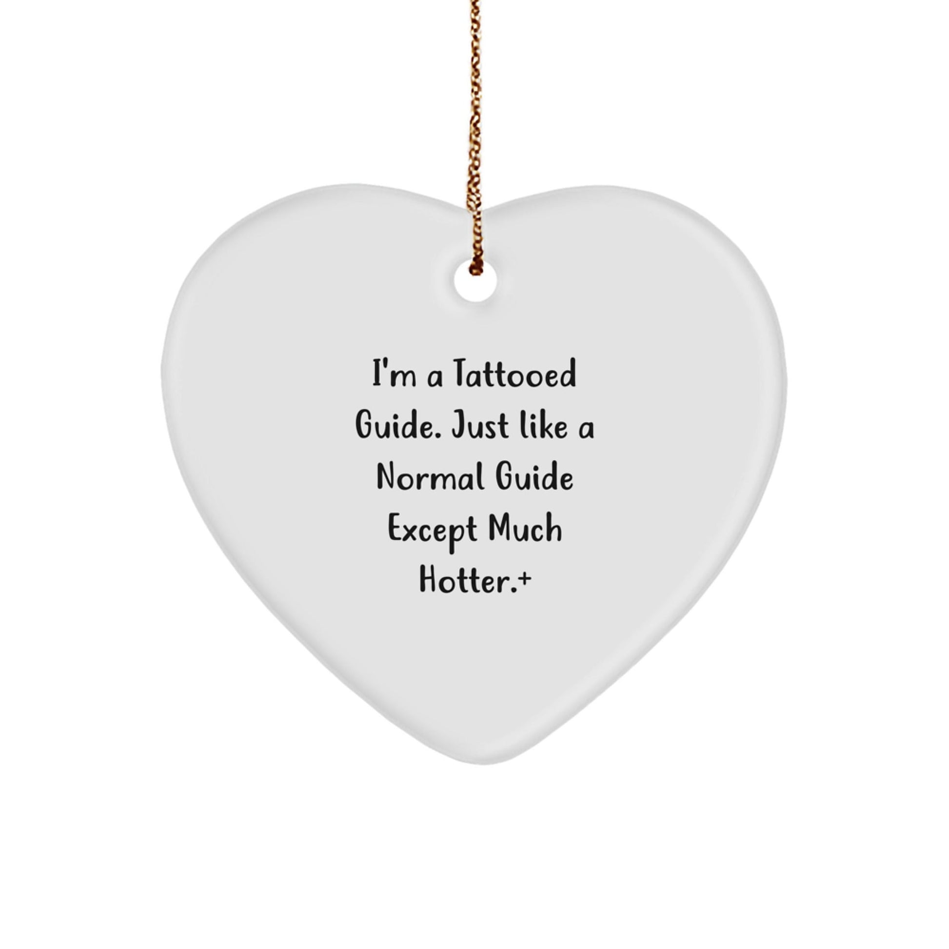 Tattooed Guide's Hot Heart Ornament Gifts for Guide Lovers - Funny Christmas Memorable Presents for Friends, Family, or Coworkers - Victory Thru Vision