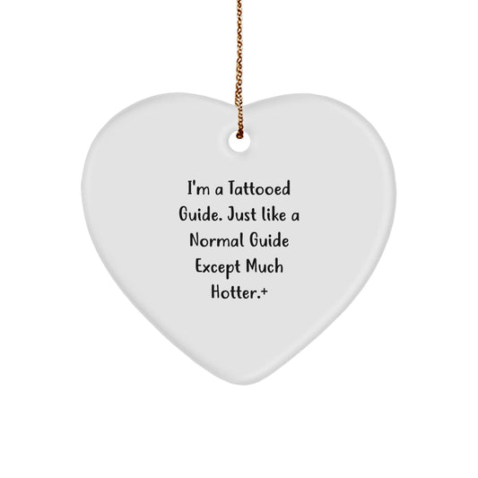 Tattooed Guide's Hot Heart Ornament Gifts for Guide Lovers - Funny Christmas Memorable Presents for Friends, Family, or Coworkers - Victory Thru Vision
