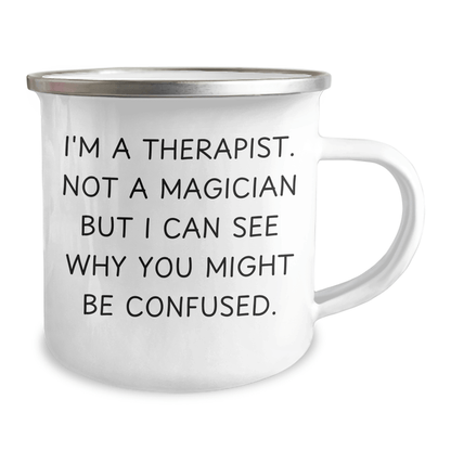 Therapist Gifts from Men, Funny Camping Mug for Therapist, 'I'm A Therapist. Not A Magician...' Graduation Unique Gifts - Victory Thru Vision