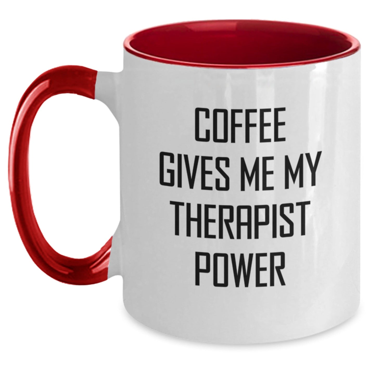 Therapist Humor Gifts from Friends, Funny Two Tone Coffee Mug, Coffee Gives Me My Therapist Power, Birthday Unique Gifts for Therapist - Victory Thru Vision