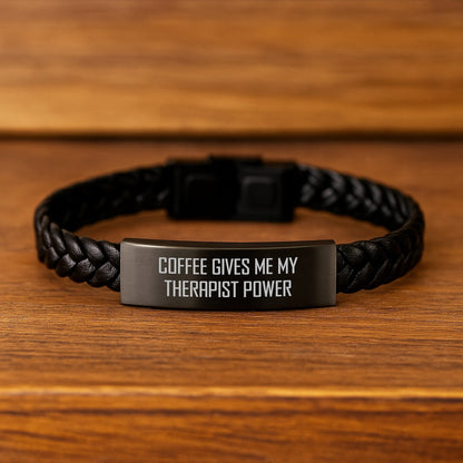 Therapist Power Gifts for Him from Friends, Funny Interlaced Leather Birthday Jewelry for Men, Coffee Quote Stainless Steel PU Leather 7.87 inches - Victory Thru Vision