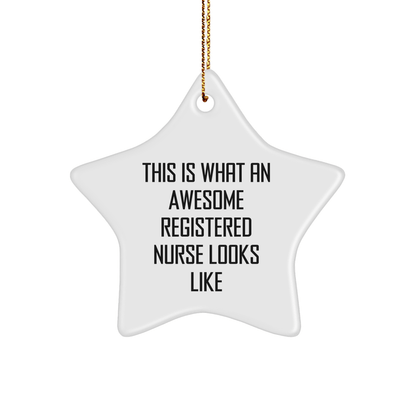 This Is What An Awesome Registered Nurse Looks Like | Funny Star Ornament Gifts from Family to Registered Nurse - Victory Thru Vision 