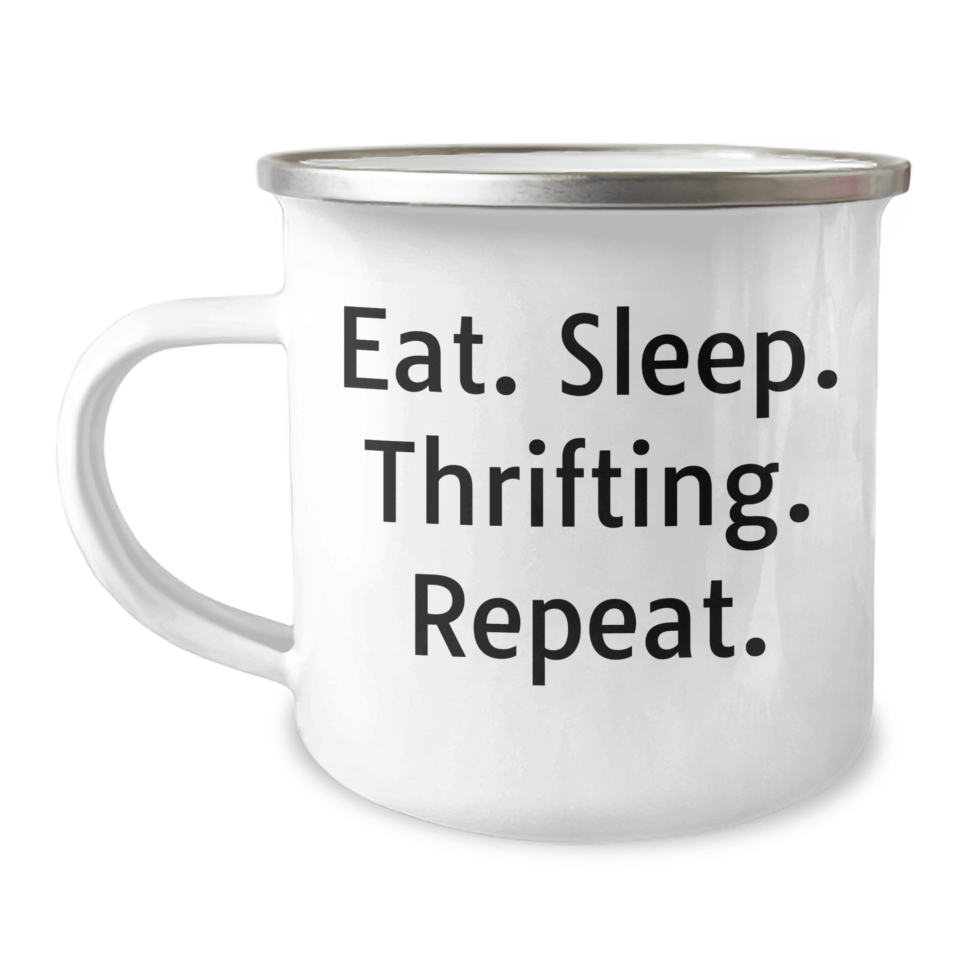 Thrifting Enthusiast Funny Camping Mug Gifts from Friends for Graduation, Eat. Sleep. Thrifting. Repeat., Unique Thrifting Mugs for Men, Women, and Family - Victory Thru Vision 