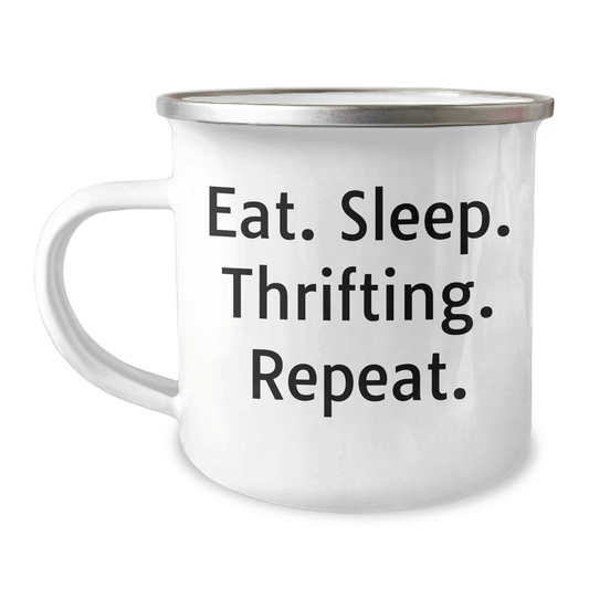 Thrifting Enthusiast Funny Camping Mug Gifts from Friends for Graduation, Eat. Sleep. Thrifting. Repeat., Unique Thrifting Mugs for Men, Women, and Family - Victory Thru Vision 