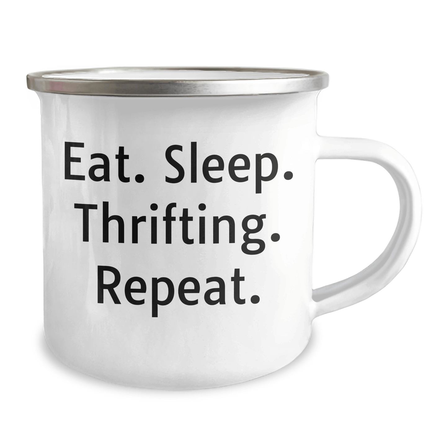 Thrifting Enthusiast Funny Camping Mug Gifts from Friends for Graduation, Eat. Sleep. Thrifting. Repeat., Unique Thrifting Mugs for Men, Women, and Family - Victory Thru Vision 