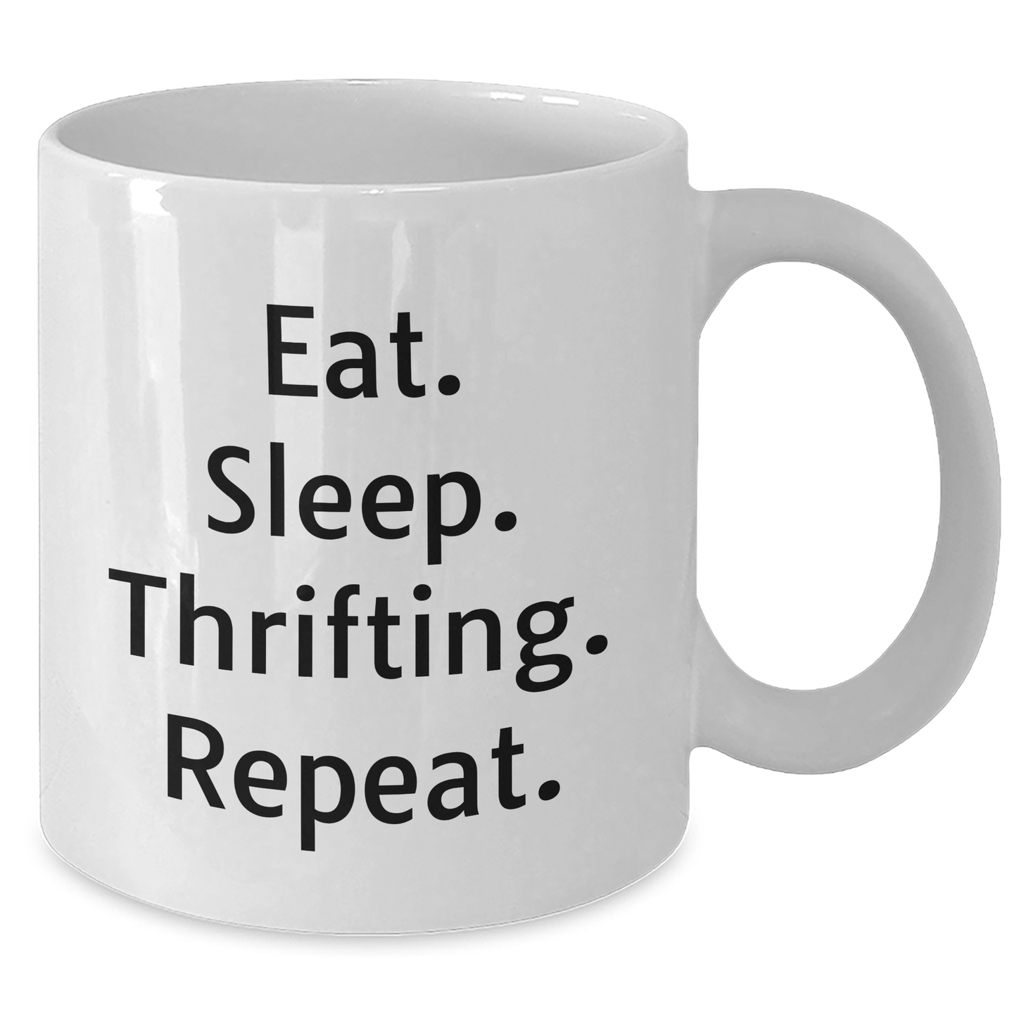 Thrifting Enthusiasts Gifts from Friends for Graduation Unique White Coffee Mugs - Eat. Sleep. Thrifting. Repeat., Funny, Cute, and Inspirational Quote - Victory Thru Vision 