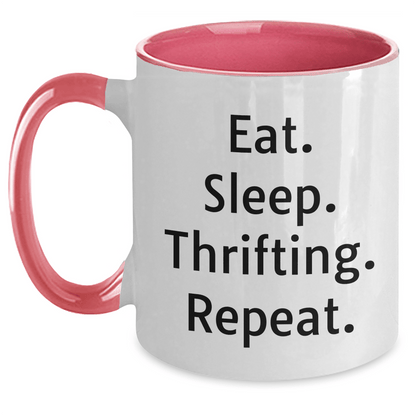 Thrifting Fun Gifts from Women to Friends - Eat. Sleep. Thrifting. Repeat. Funny Two Tone Coffee Mug for Graduation, Unique Thrifting Gifts for Women, Thrifter's Delight - Victory Thru Vision 