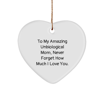To My Amazing Unbiological Mom, Heartfelt Gifts from Friends, Unbiological Mom Ornaments for Christmas, Never Forget How Much I Love You. - Victory Thru Vision 
