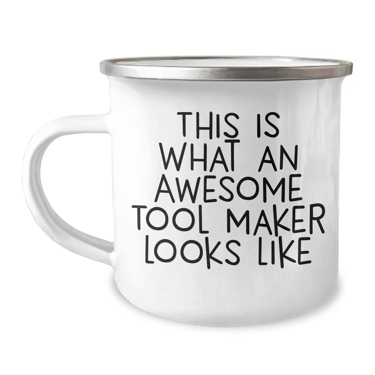 Tool Maker Gifts, Funny Quote, Camping Mug, Stainless Steel, Father's Day Unique Gifts from Friends to Tool Makers - Victory Thru Vision 