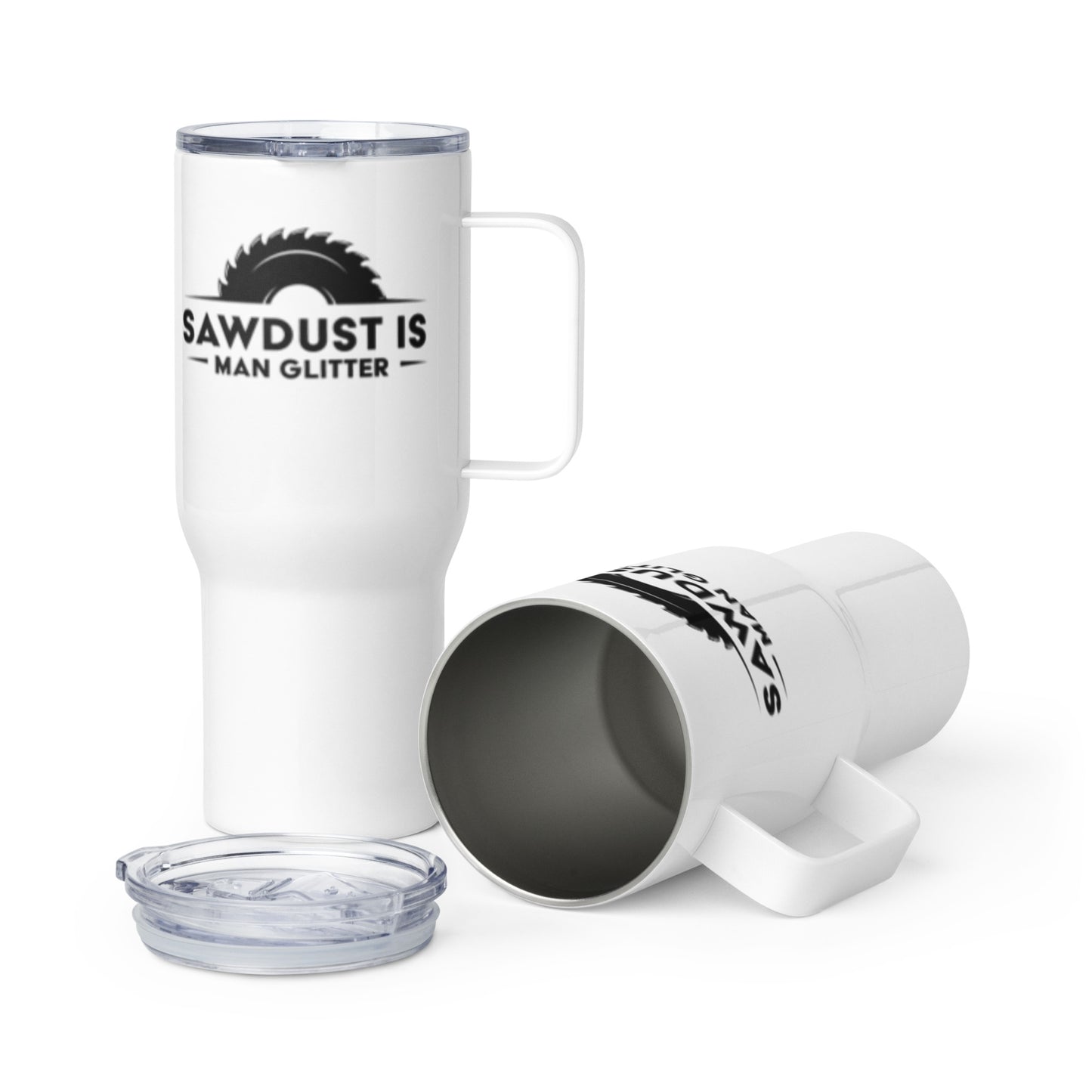 Sawdust is Man Glitter Woodworking Enthusiast Quote Travel mug with a handle - Victory Thru Vision 