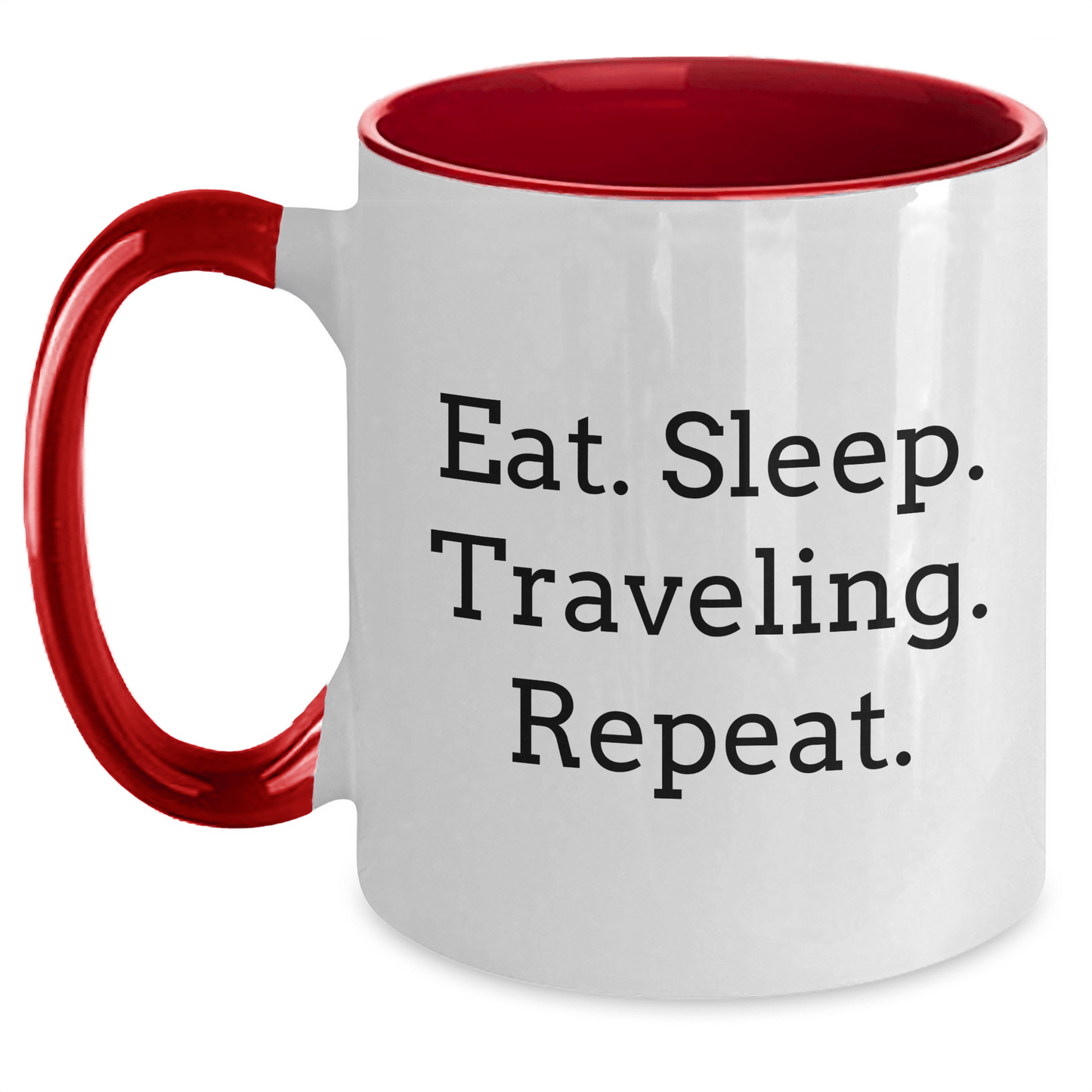 Traveling Two Tone Coffee Mug, Funny Gifts for Friends, Coworkers, or Family, Eat. Sleep. Traveling. Repeat., 11oz Ceramic Microwave and Dishwasher Safe - Victory Thru Vision 