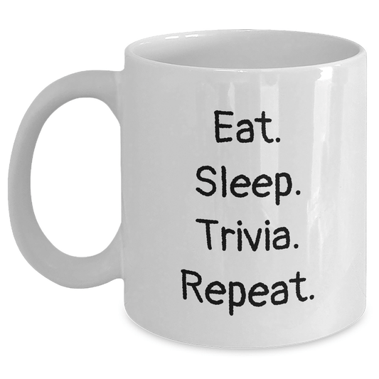 Trivia Enthusiast Gifts from Family - Eat. Sleep. Trivia. Repeat. Funny White Coffee Mug for Men or Women - Victory Thru Vision 