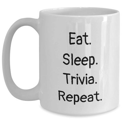 Trivia Enthusiast Gifts from Family - Eat. Sleep. Trivia. Repeat. Funny White Coffee Mug for Men or Women - Victory Thru Vision 