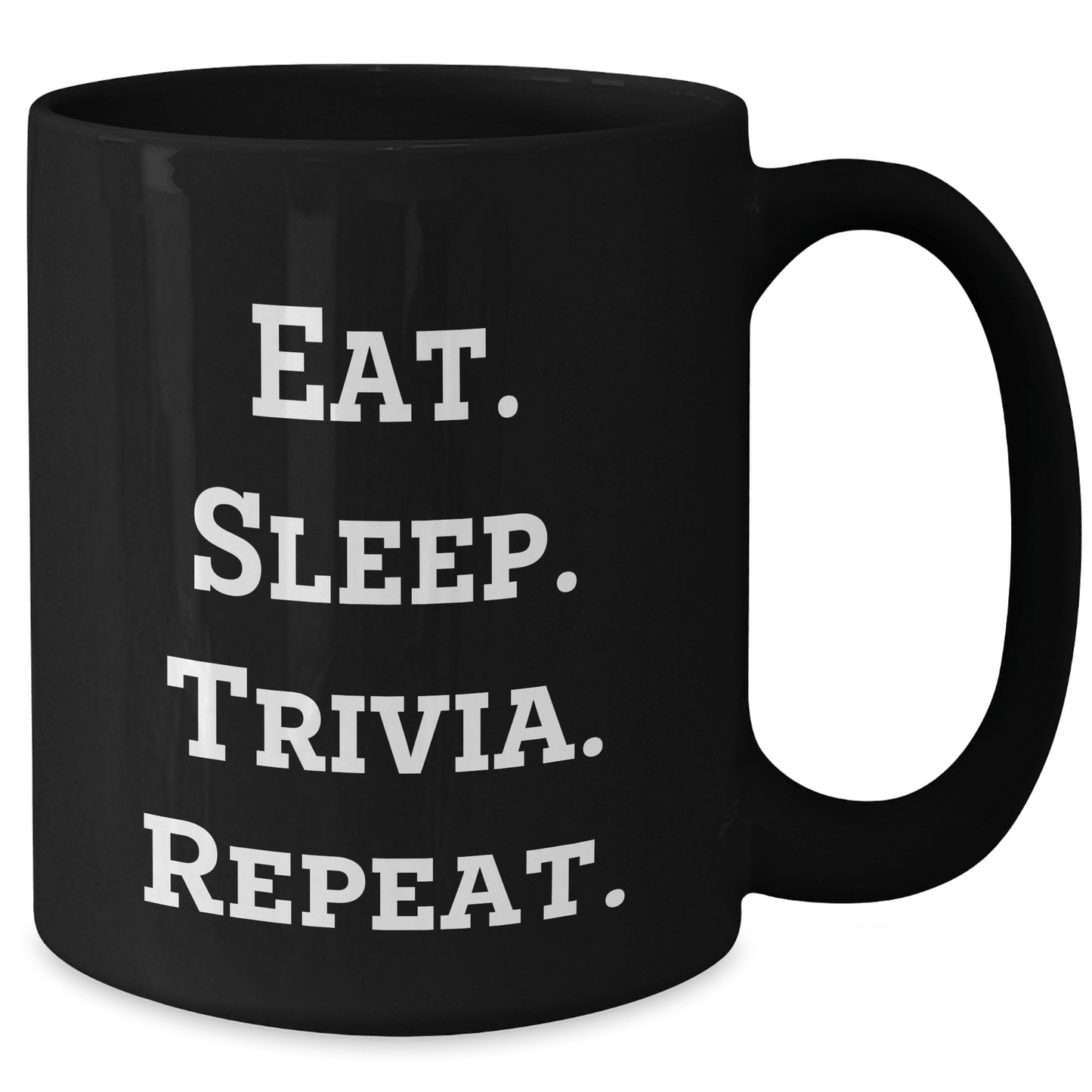 Trivia Fun Gifts from Friends for Graduation - Eat. Sleep. Trivia. Repeat. Black Coffee Mug - Victory Thru Vision