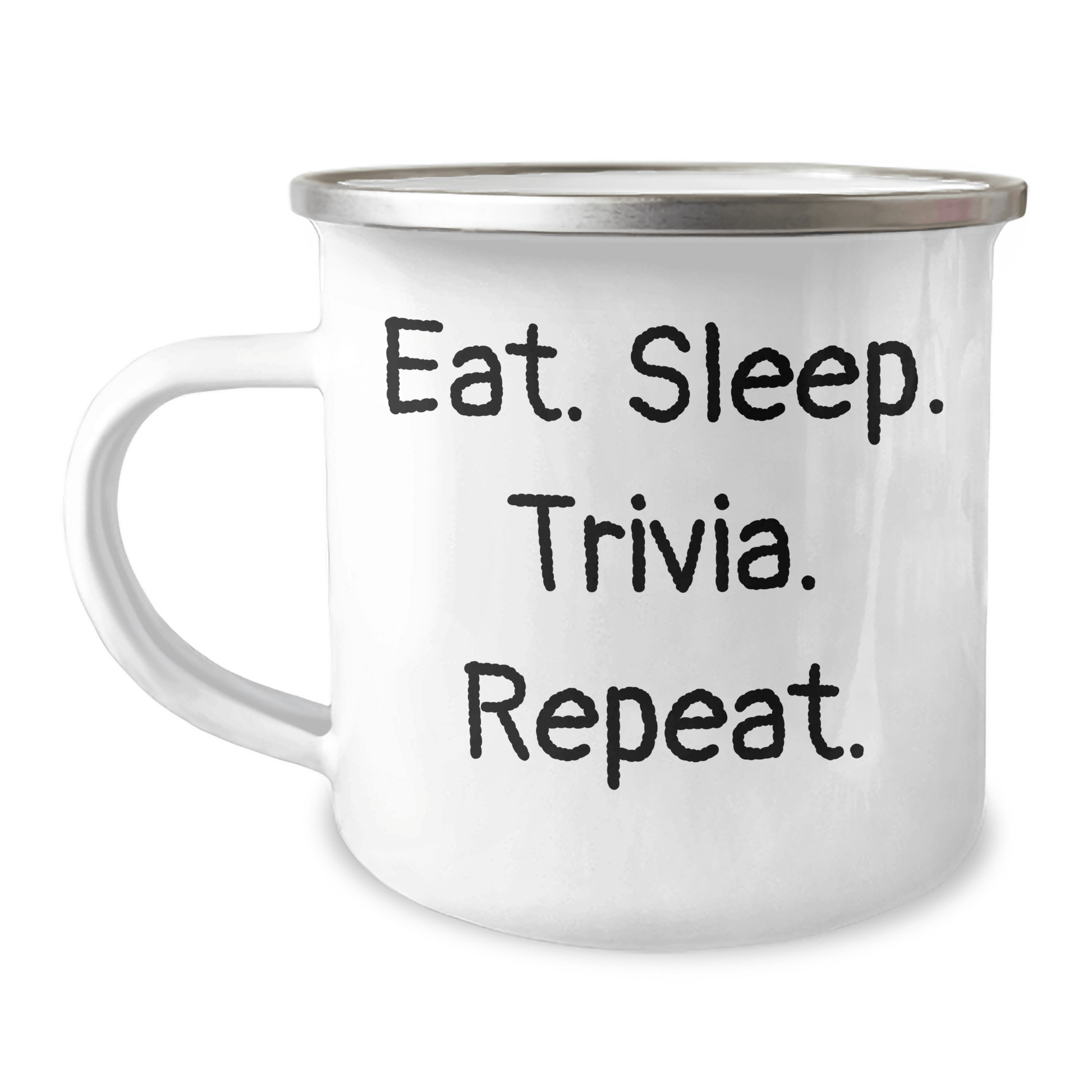 Trivia Lovers Camping Mug, Funny Gifts from Friends for Trivia Enthusiasts, Eat. Sleep. Trivia. Repeat., Graduation Unique Gifts, 12 oz Stainless Steel with Enamel Finish - Victory Thru Vision 