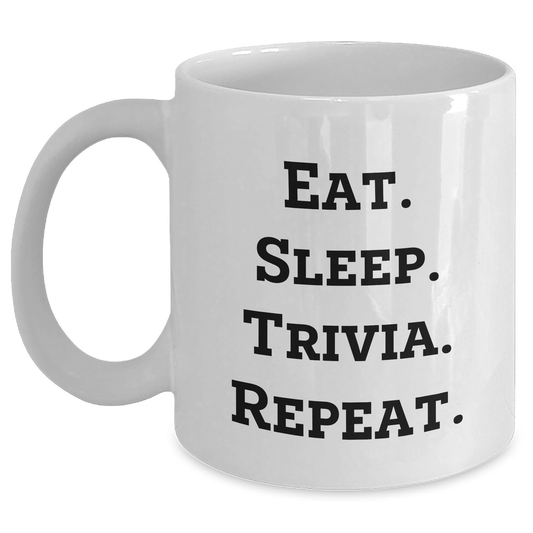 Trivia Lovers Gifts from Friends, White Coffee Mug for Trivia Enthusiasts, Eat. Sleep. Trivia. Repeat. Fun Graduation Unique Gifts - Victory Thru Vision 