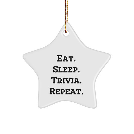 Trivia Star Ornament, Eat. Sleep. Trivia. Repeat. Funny Christmas Unique Gifts from Friends for Trivia Enthusiasts - Victory Thru Vision 