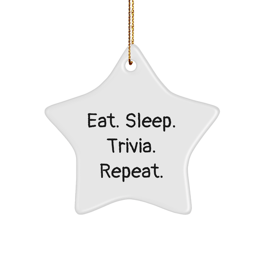 Trivia Star Ornament, Gifts from Friends, Eat. Sleep. Trivia. Repeat., White Star Shaped, Perfect for Trivia Lovers, Christmas Unique Gifts for Him or Her - Victory Thru Vision 
