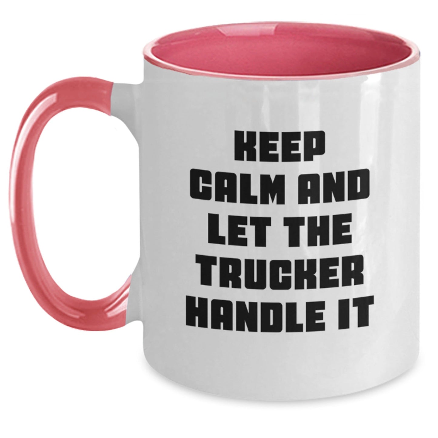Trucker Humor Gifts for Men, Keep Calm Two Tone Coffee Mug for Graduation, Funny Mugs for Him, Gifts from Friends - Victory Thru Vision