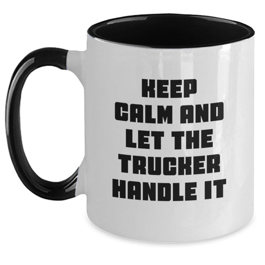 Trucker Humor Gifts for Men, Keep Calm Two Tone Coffee Mug for Graduation, Funny Mugs for Him, Gifts from Friends - Victory Thru Vision