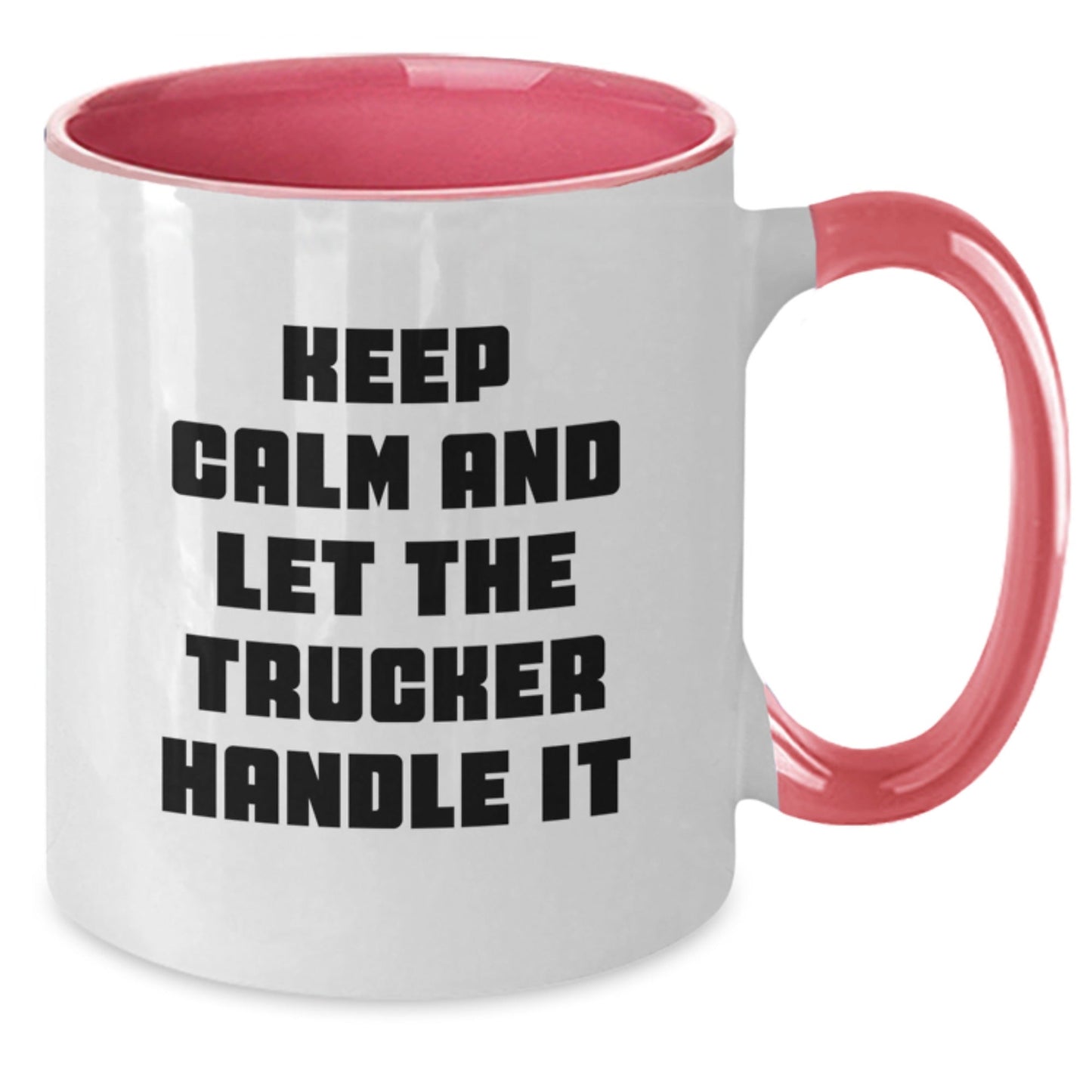 Trucker Humor Gifts for Men, Keep Calm Two Tone Coffee Mug for Graduation, Funny Mugs for Him, Gifts from Friends - Victory Thru Vision