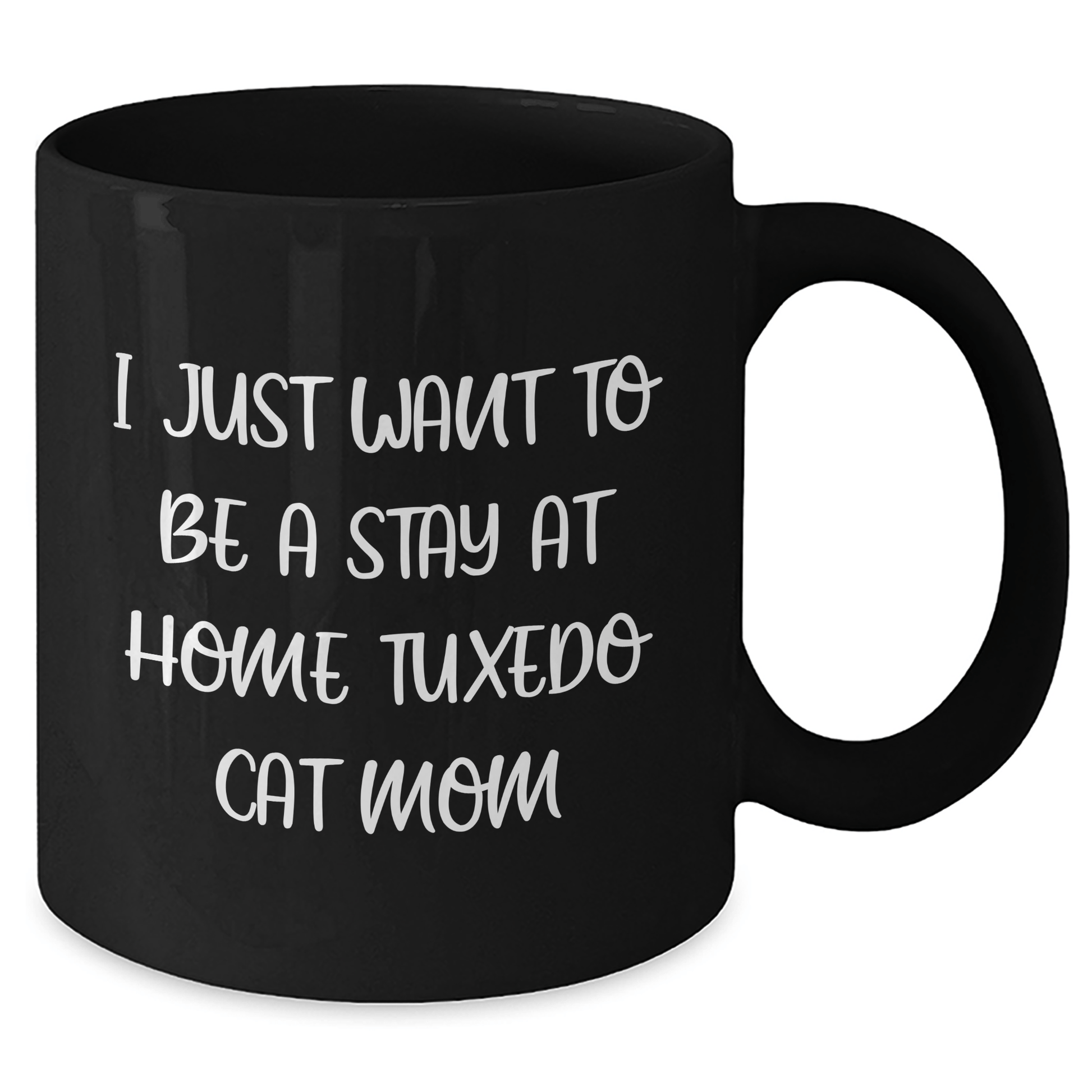 Tuxedo Cat Mom Gifts, Funny Coffee Mugs for Dad, 'I Just Want To Be A Stay At Home Tuxedo Cat Mom' Black Coffee Mug, Father's Day Unique Gifts from Family, Friends, Coworkers - Victory Thru Vision 