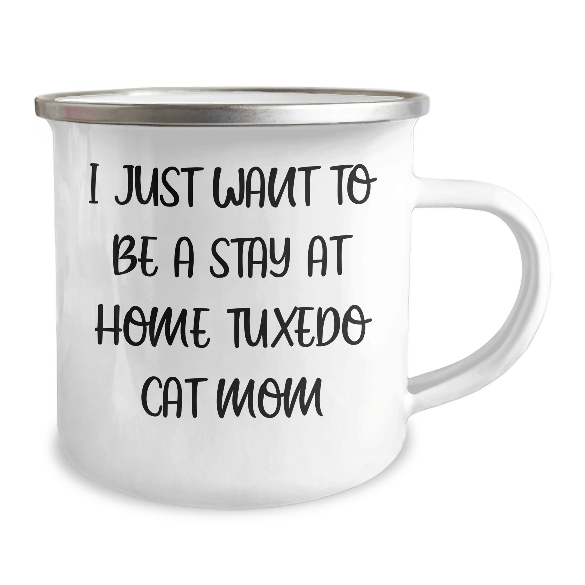 Tuxedo Cat Mom's Funny Camping Mug Gifts from Family for Father's Day - I Just Want To Be A Stay At Home Tuxedo Cat Mom, Unique Gifts for Men, Women, Friends - Victory Thru Vision 
