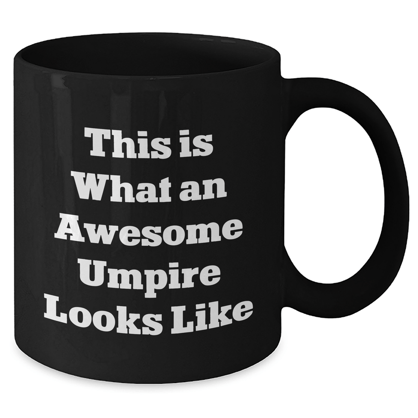 Umpire Gifts from Men - Funny Quote Black Coffee Mug for Umpire Lovers on Father's Day, Unique Gifts for Umpire Enthusiasts, Inspirational Mugs for Dad, Funny Sayings on Black Coffee Mug - Victory Thru Vision 