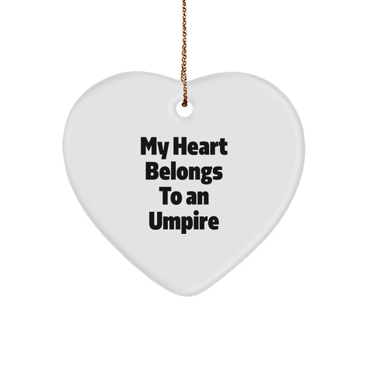 Umpire Heart Ornament, Funny Quote, Gift for Umpire, Christmas Unique Gifts from Friends, 'My Heart Belongs To An Umpire' - Victory Thru Vision