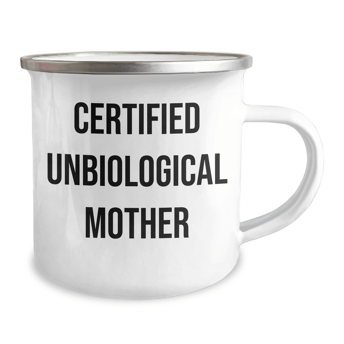Unbiological Mother Gifts, Funny Quote Certified Unbiological Mother, Camping Mug for Men, Gifts from Women for Unbiological Mother on Father's Day Unique Gifts - Victory Thru Vision