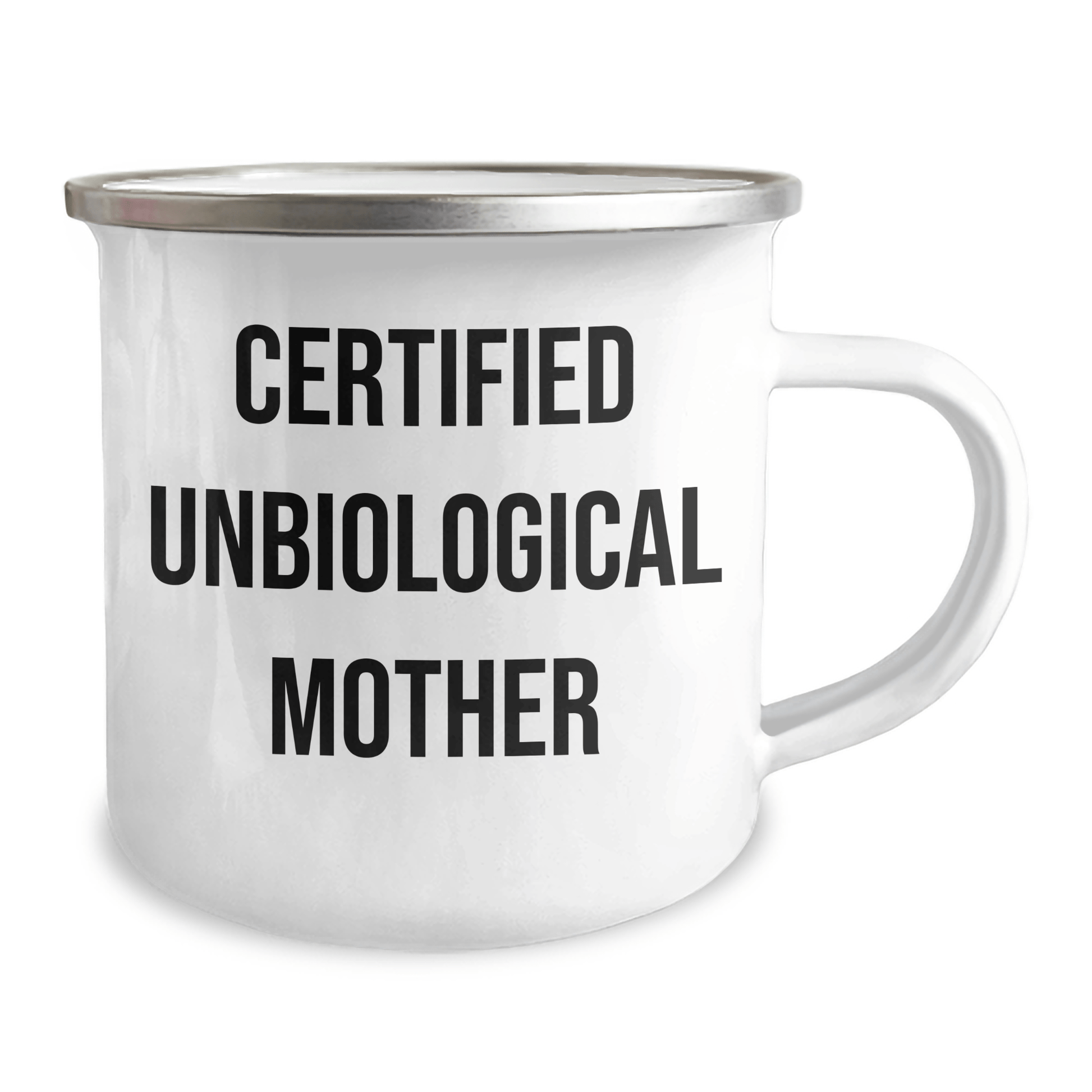 Unbiological Mother Gifts, Funny Quote Certified Unbiological Mother, Camping Mug for Men, Gifts from Women for Unbiological Mother on Father's Day Unique Gifts - Victory Thru Vision