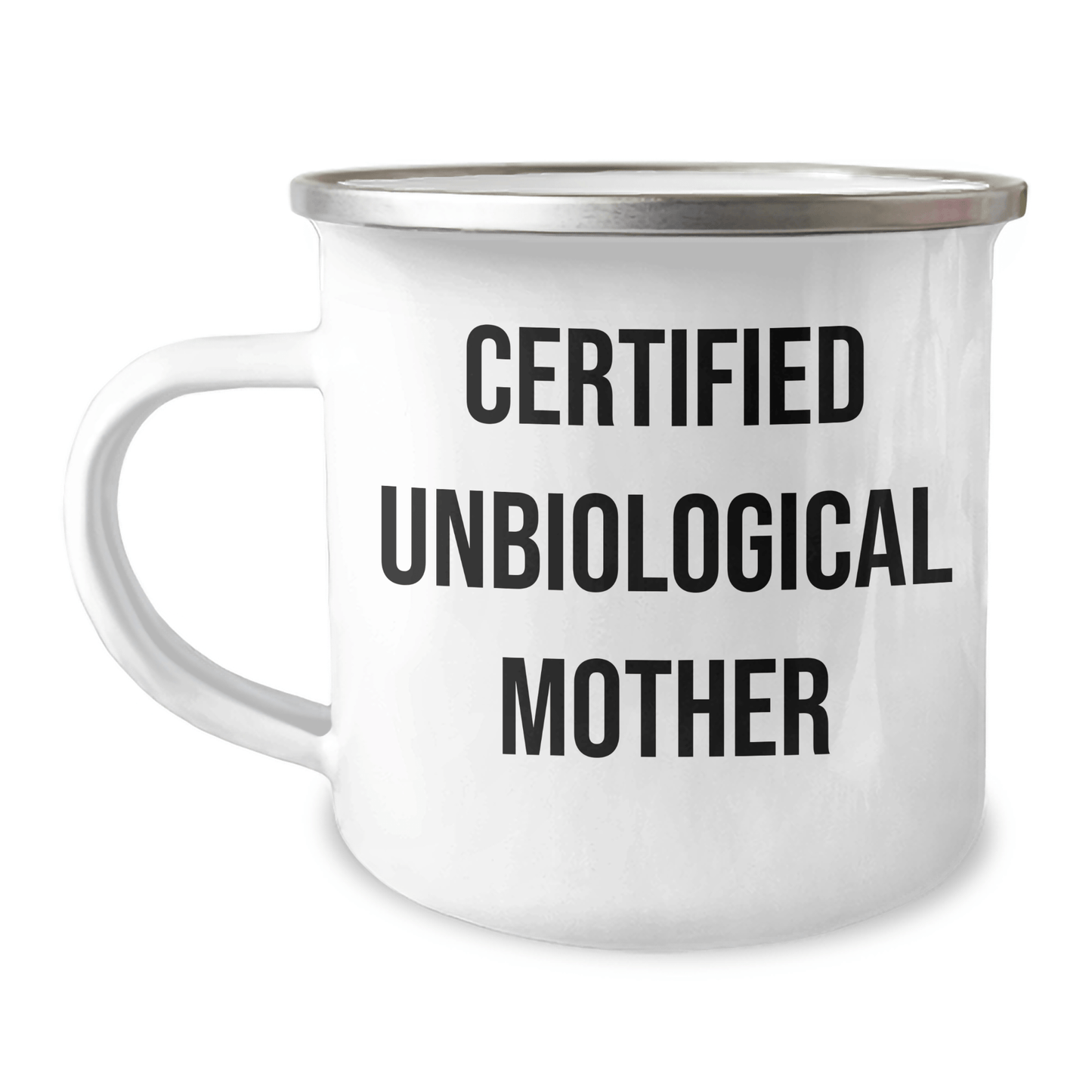 Unbiological Mother Gifts, Funny Quote Certified Unbiological Mother, Camping Mug for Men, Gifts from Women for Unbiological Mother on Father's Day Unique Gifts - Victory Thru Vision