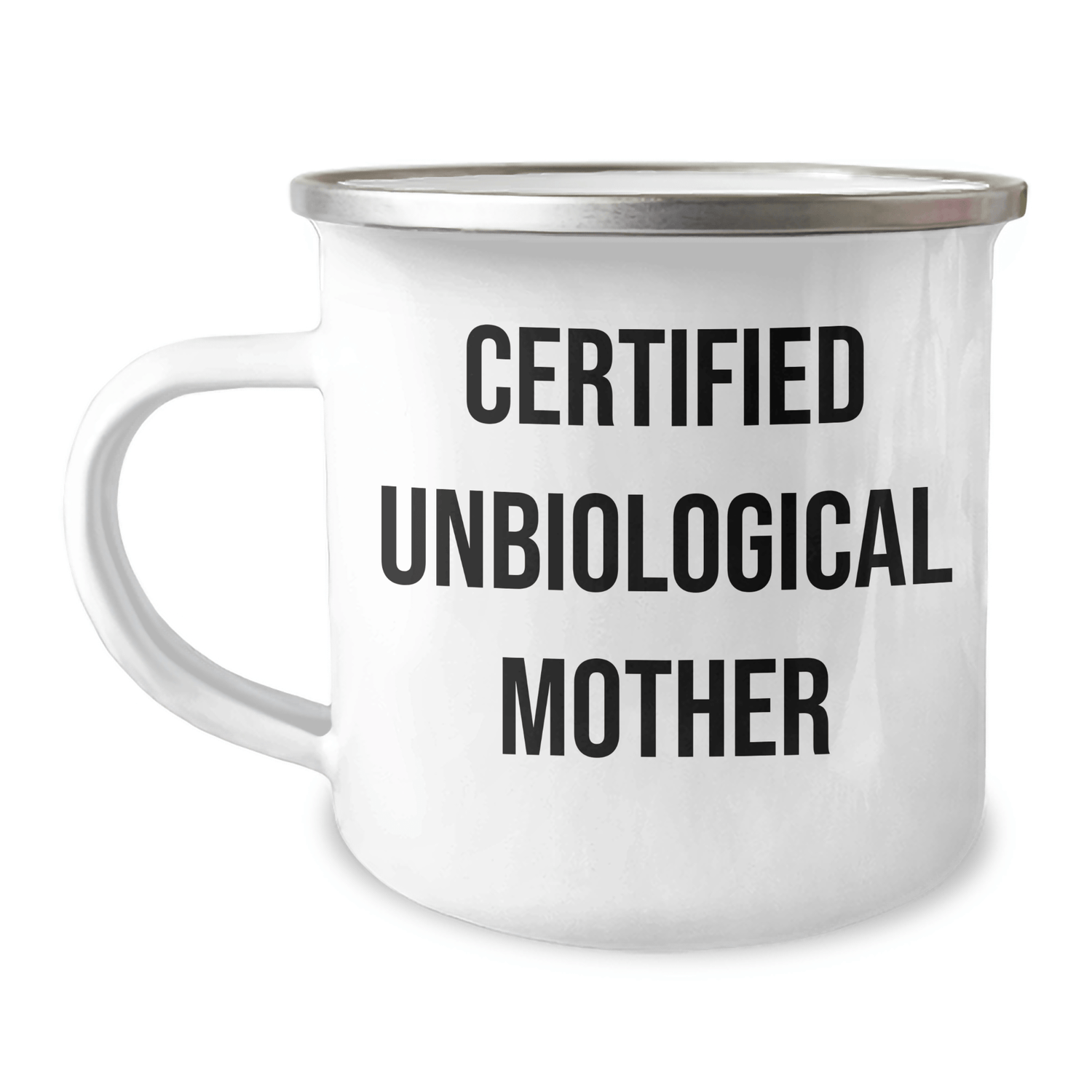 Unbiological Mother Gifts, Funny Quote Certified Unbiological Mother, Camping Mug for Men, Gifts from Women for Unbiological Mother on Father's Day Unique Gifts - Victory Thru Vision