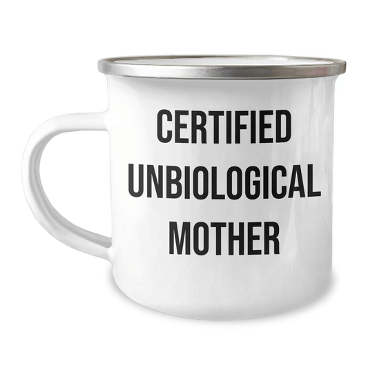 Unbiological Mother Gifts, Funny Quote Certified Unbiological Mother, Camping Mug for Men, Gifts from Women for Unbiological Mother on Father's Day Unique Gifts - Victory Thru Vision