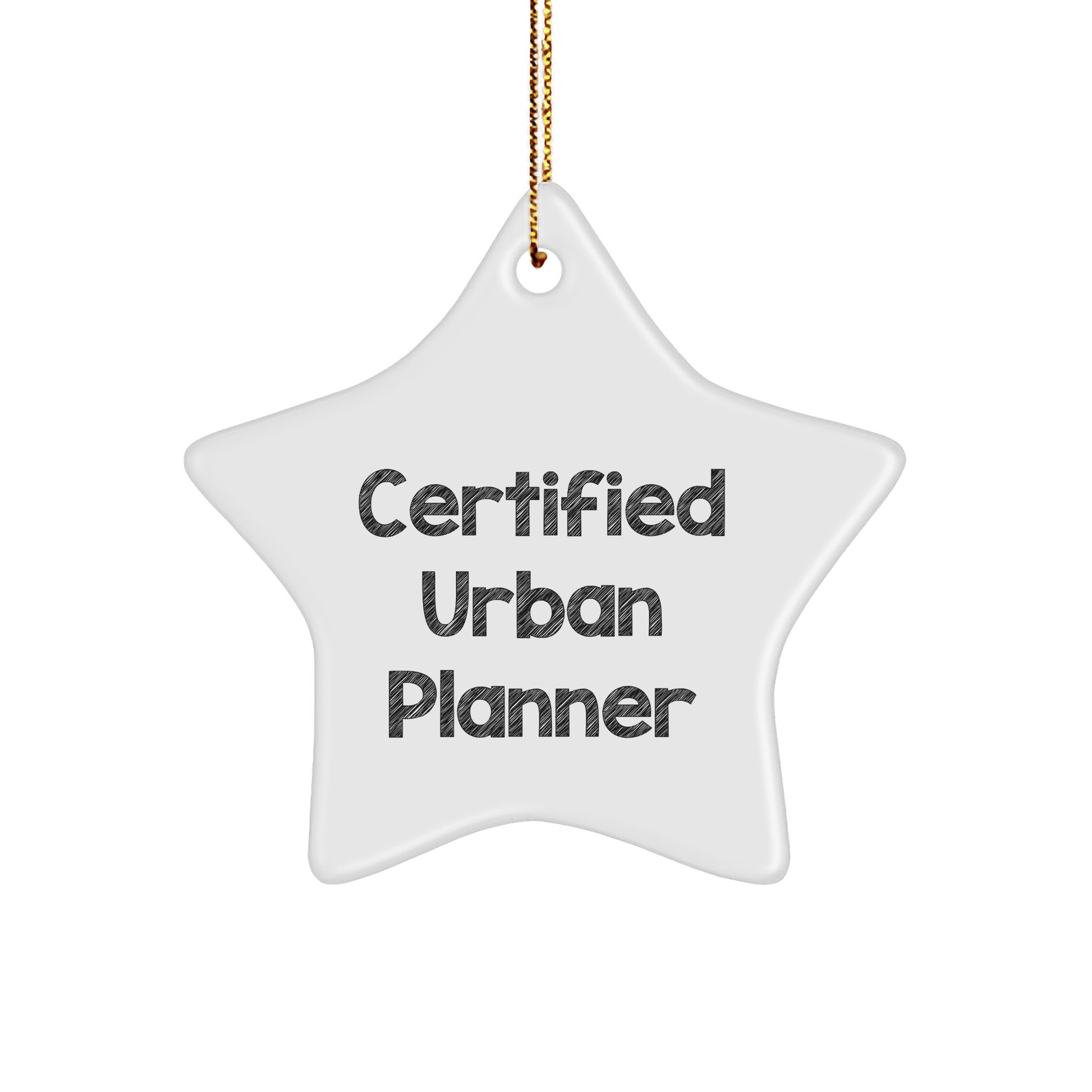 Urban Planner Certified Funny Star Ornament Gifts for Urban Planner Friends from Family Christmas Unique - Victory Thru Vision 